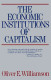 The Economic Institutions of Capitalism : Firms, Markets, Relational Contracting /  Williamson, Oliver E