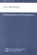 Globalisation and insurgency /  Mackinlay, John, author
