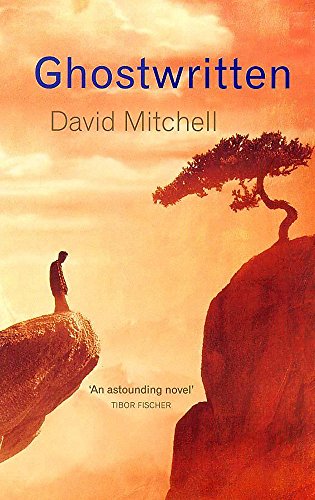 Ghostwritten : a novel in nine parts /  Mitchell, David (David Stephen)
