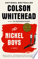 The Nickel Boys : a novel /  Whitehead, Colson, 1969-