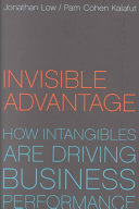 Invisible advantage : how intangibles are driving business performance /  Low, Jonathan