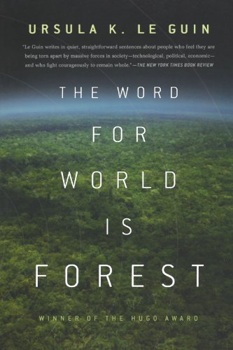 The word for world is forest /  Le Guin, Ursula K., 1929-