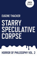 Starry speculative corpse /  Thacker, Eugene, author