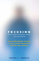 Focusing /  Gendlin, Eugene T