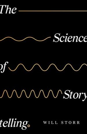 The science of storytelling /  Storr, Will, author