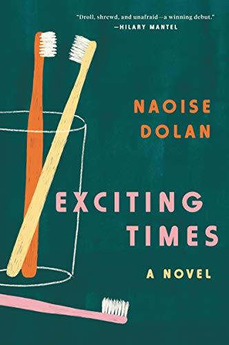 Exciting times : a novel /  Dolan, Naoise, 1992- author