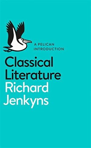Classical literature /  Jenkyns, Richard