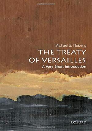 The Treaty of Versailles : a very short introduction /  Neiberg, Michael S., author