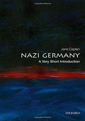 Nazi Germany : a very short introduction /  Caplan, Jane, author