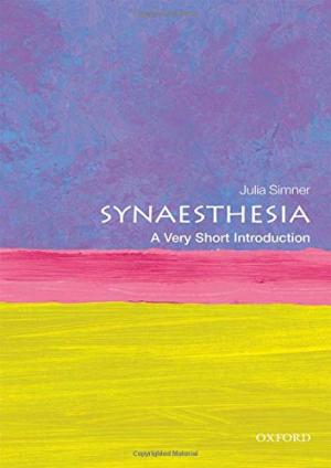 Synaesthesia : a very short introduction /  Simner, Julia, author