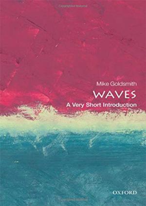Waves : a very short introduction /  Goldsmith, Mike, author