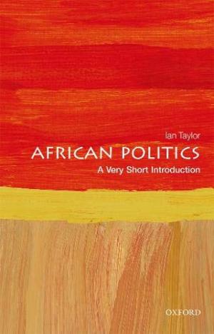 African politics : a very short introduction /  Taylor, Ian, author