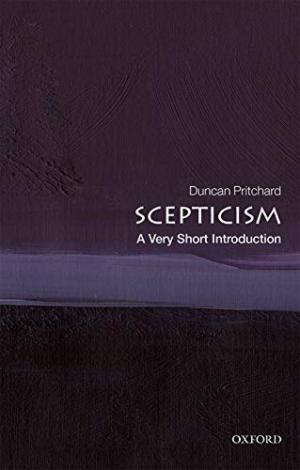 Scepticism : a very short introduction /  Pritchard, Duncan, author