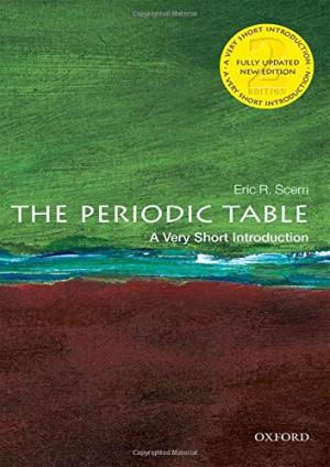 The periodic table : a very short introduction /  Scerri, Eric R
