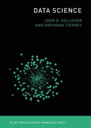 Data science /  Kelleher, John D., 1974- author