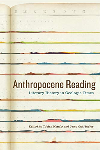 Anthropocene reading : literary history in geologic times
