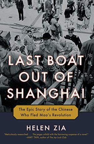 Last boat out of Shanghai : the epic story of the Chinese who fled Mao