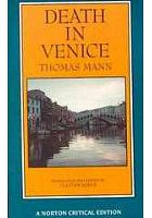 Death in Venice : a new translation, backgrounds and contexts, criticism /  Mann, Thomas, 1875-1955