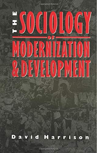 The sociology of modernization and development /  Harrison, David, 1941-