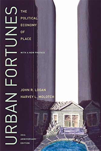 Urban fortunes : the political economy of place /  Logan, John R., 1946-