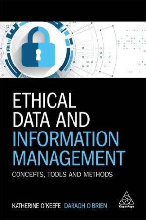 Ethical data and information management : concepts, tools and methods /  O