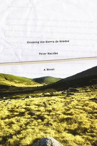 Crossing the Sierra de Gredos : a novel /  Handke, Peter
