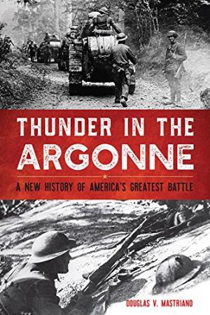 Thunder in the Argonne : a new history of America