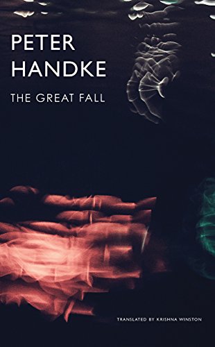 The great fall : a story /  Handke, Peter, author
