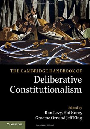 The Cambridge handbook of deliberative constitutionalism