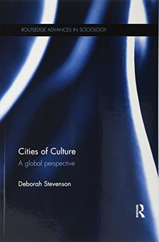 Cities of culture : a global perspective /  Stevenson, Deborah, 1958-
