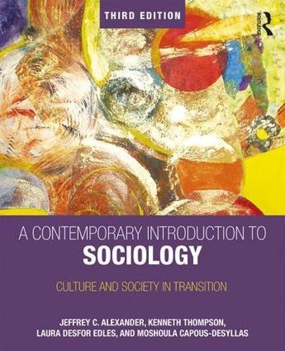 A contemporary introduction to sociology : culture and society in transition /  Alexander, Jeffrey C., 1947- author