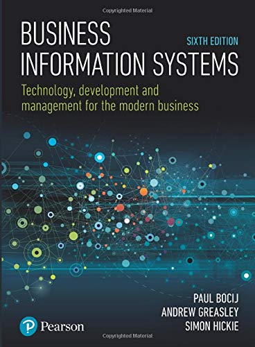Business information systems : technology, development and management for the modern business /  Bocij, Paul, author