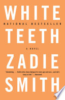 White teeth a novel /  Smith, Zadie