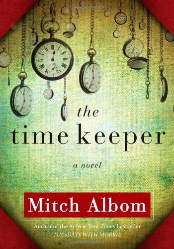 The time keeper /  Albom, Mitch, 1958-