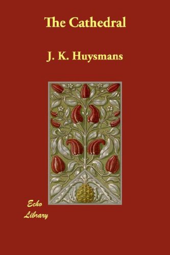 The Cathedral /  Huysmans, J.-K. (Joris-Karl), 1848-1907