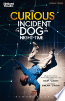 The curious incident of the dog in the night-time /  Stephens, Simon, 1971-