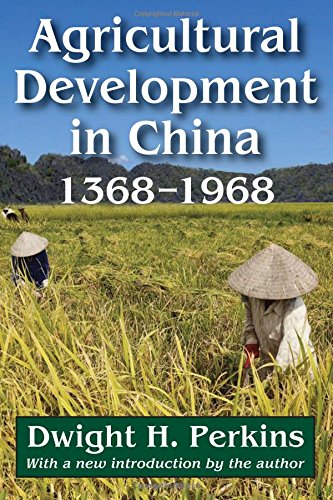 Agricultural development in China, 1368-1968 /  Perkins, Dwight H. (Dwight Heald), 1934-