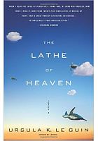 The lathe of heaven : a novel /  Le Guin, Ursula K., 1929-