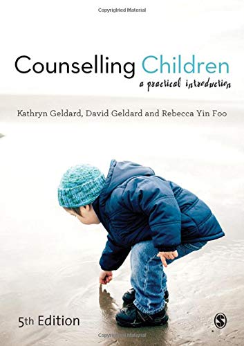 Counselling children : a practical introduction /  Geldard, Kathryn, author