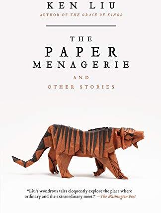 The paper menagerie and other stories /  Liu, Ken, 1976- author