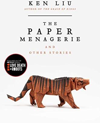 The paper menagerie and other stories /  Liu, Ken, 1976- author