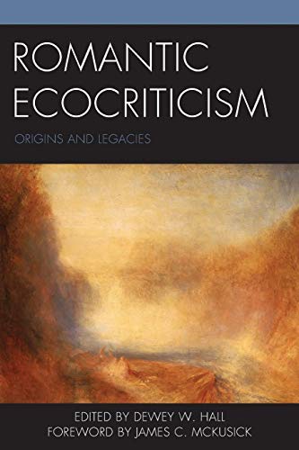 Romantic ecocriticism : origin and legacies