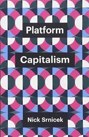 Platform capitalism /  Srnicek, Nick, author