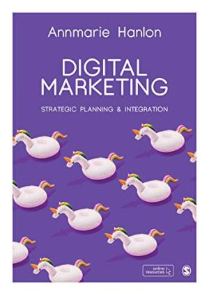Digital marketing : strategic planning & integration /  Hanlon, Annmarie