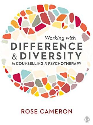 Working with difference & diversity in counselling & psychotherapy /  Cameron, Rose
