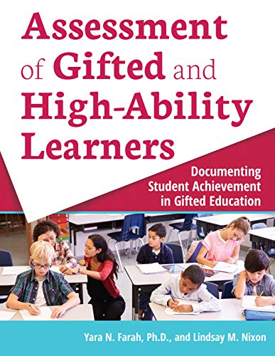 Assessment of gifted and high-ability learners : documenting student achievement in gifted education /  Farah, Yara N., author