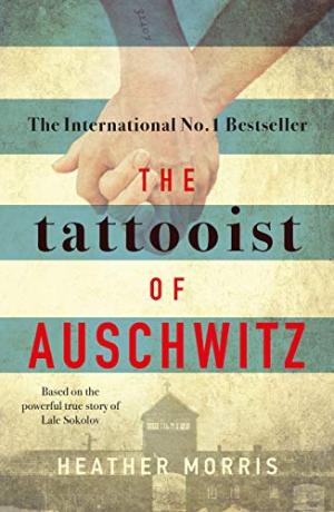 The tattooist of Auschwitz /  Morris, Heather (Screenwriter), author