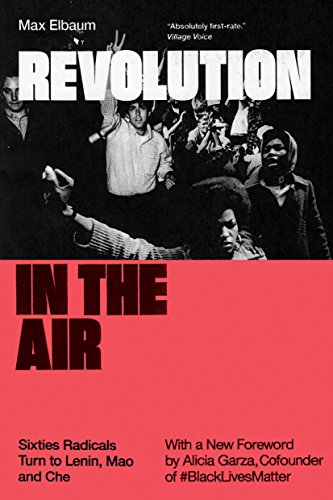 Revolution in the air : sixties radicals turn to Lenin, Mao and Che /  Elbaum, Max