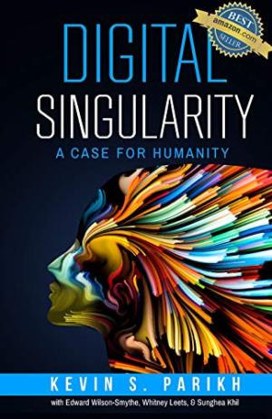Digital singularity /  Parikh, Kevin S., author