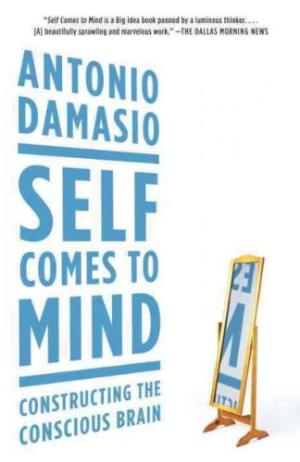 意識究竟從何而來? : 從神經科學看人類心智與自我的演化 = Self comes to mind : constructing the conscious brain /  Damasio, Antonio R